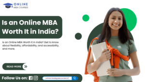 Is an Online MBA Worth It in India?