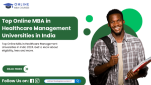 Top Online MBA in Healthcare Management Universities in India