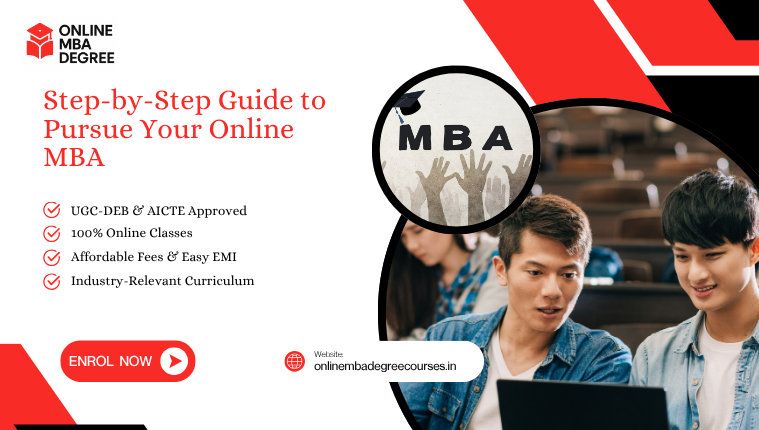 Step-by-Step Guide to Pursue Your Online MBA in 2025